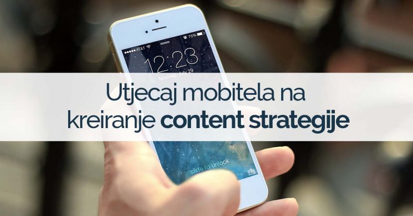 utjecaj-mobitela-na-kreiranje-content-strategije