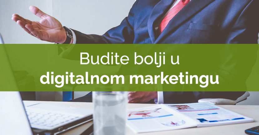 budite bolji u digitalnom marketingu